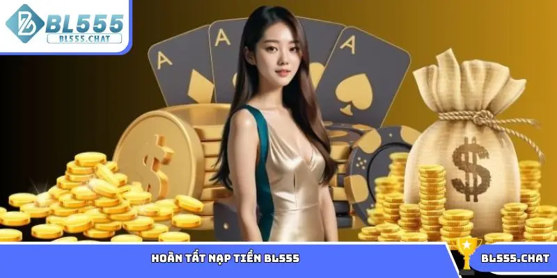 Hoàn tất nạp tiền BL555