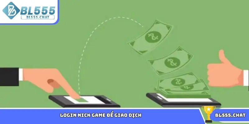 Login nick game để giao dịch