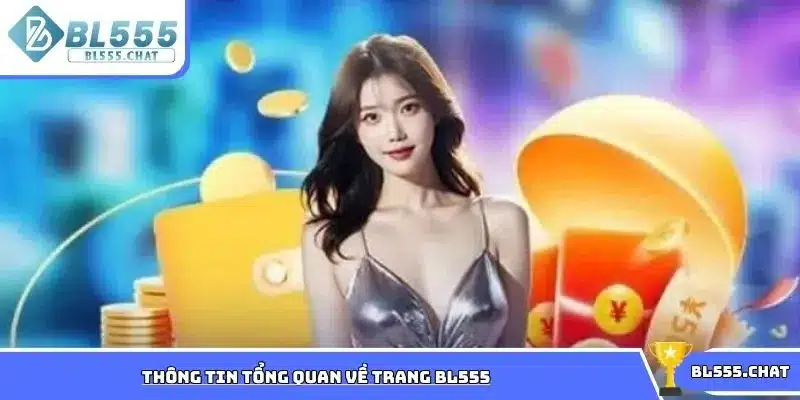 Một số thông tin tổng quan về trang BL555